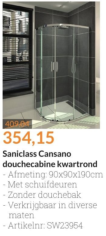 Aanbiedingen Saniclass cansano douchecabine kwartrond - Saniclass - Geldig van 01/02/2017 tot 28/02/2017 bij Sanitairwinkel