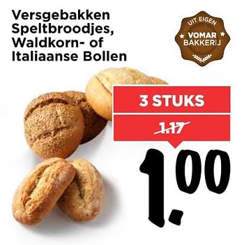 Aanbiedingen Versgebakken speltbroodjes, waldkorn- of italiaanse bollen - Huismerk Vomar - Geldig van 29/01/2017 tot 04/02/2017 bij Vomar