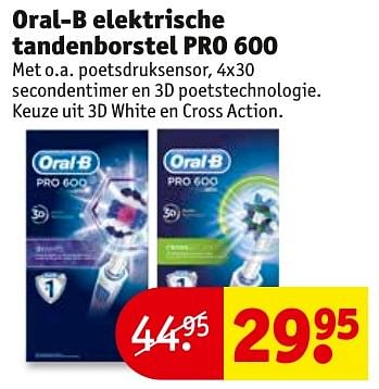 Aanbiedingen Oral-b elektrische tandenborstel pro 600 - Oral-B - Geldig van 31/01/2017 tot 05/02/2017 bij Kruidvat