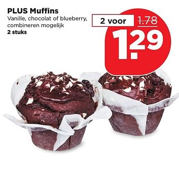 Aanbiedingen Plus muffins vanille, chocolat of blueberry, combineren mogelijk - Huismerk - Plus - Geldig van 05/03/2017 tot 11/03/2017 bij Plus