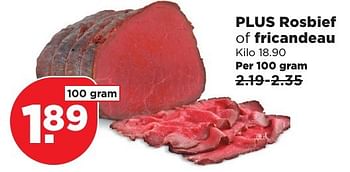 Aanbiedingen Plus rosbief of fricandeau - Huismerk - Plus - Geldig van 05/03/2017 tot 11/03/2017 bij Plus