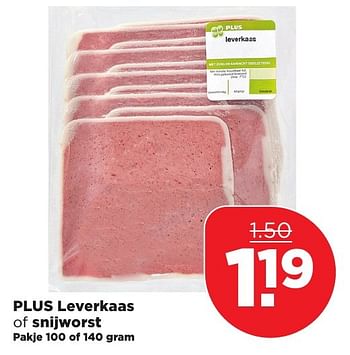 Aanbiedingen Plus leverkaas of snijworst - Huismerk - Plus - Geldig van 05/03/2017 tot 11/03/2017 bij Plus