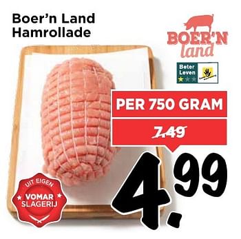 Aanbiedingen Boer`n land hamrollade - Boer'n Land - Geldig van 05/02/2017 tot 11/02/2017 bij Vomar