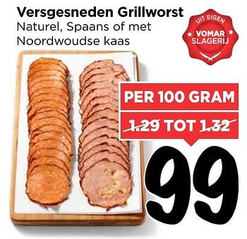 Aanbiedingen Versgesneden grillworst naturel, spaans of met noordwoudse kaas - Huismerk Vomar - Geldig van 05/02/2017 tot 11/02/2017 bij Vomar