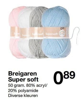 Aanbiedingen Breigaren super soft - Huismerk - Zeeman  - Geldig van 11/02/2017 tot 17/02/2017 bij Zeeman