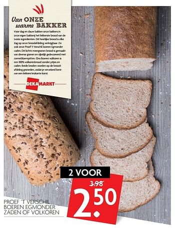 Aanbiedingen Proef`t verschil boeren egmonder zaden of volkoren - Huismerk - Deka Markt - Geldig van 12/02/2017 tot 18/02/2017 bij Deka Markt