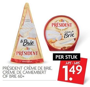 Aanbiedingen Président crème de brie, crème de camembert of brie 60+ - Huismerk - Deka Markt - Geldig van 12/02/2017 tot 18/02/2017 bij Deka Markt