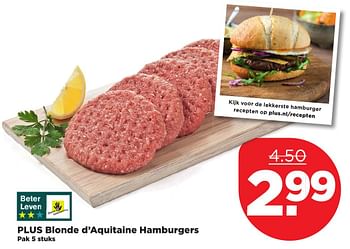 Aanbiedingen Plus blonde d`aquitaine hamburgers - Huismerk - Plus - Geldig van 11/02/2017 tot 18/02/2017 bij Plus