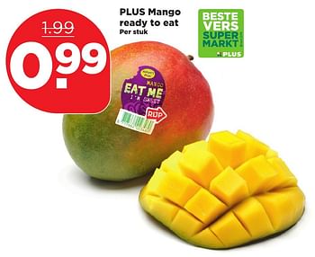 Aanbiedingen Plus mango ready to eat - Eat Me - Geldig van 11/02/2017 tot 18/02/2017 bij Plus