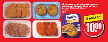 Aanbiedingen Gelderse schijf, italiaanse koteletto, zalmburger, filetlapje bistro of valess gevulde filets met milner - Valess - Geldig van 12/02/2017 tot 21/02/2017 bij Hoogvliet
