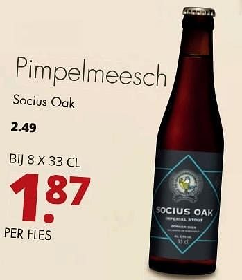 Aanbiedingen Pimpelmeesch socius oak - Dorpsbrouwerij De Pimpelmeesch - Geldig van 12/02/2017 tot 25/02/2017 bij Mitra