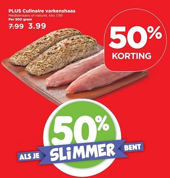 Aanbiedingen Plus culinaire varkenshaas - Huismerk - Plus - Geldig van 19/02/2017 tot 25/02/2017 bij Plus