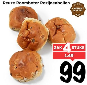 Aanbiedingen Reuze roomboter rozijnenbollen - Huismerk Vomar - Geldig van 19/02/2017 tot 25/02/2017 bij Vomar