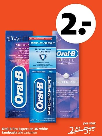 Aanbiedingen Oral-b pro expert en 3d white tandpasta - Oral-B - Geldig van 20/02/2017 tot 26/02/2017 bij Etos