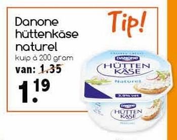 Aanbiedingen Danone huttenkase naturel - Danone - Geldig van 19/02/2017 tot 25/02/2017 bij Agrimarkt