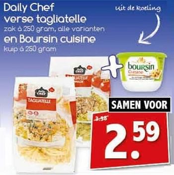 Aanbiedingen Daily chef verse tagliatelle en boursin cuisine - Daily chef - Geldig van 19/02/2017 tot 25/02/2017 bij Agrimarkt