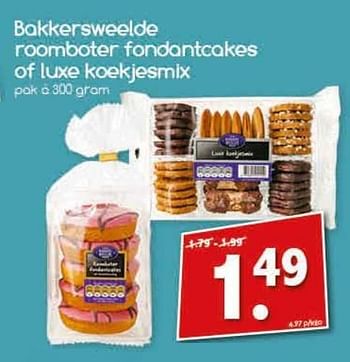 Aanbiedingen Bakkersweelde roomboter fondantcakes of luxe koekjesmix - Bakkersweelde - Geldig van 19/02/2017 tot 25/02/2017 bij Agrimarkt