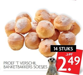 Aanbiedingen Proef `t verschil banketbakkers soesjes - Proef', t verschil - Geldig van 19/02/2017 tot 25/02/2017 bij Deka Markt