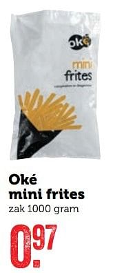 Aanbiedingen Oké mini frites - Oké - Geldig van 20/02/2017 tot 26/02/2017 bij Coop