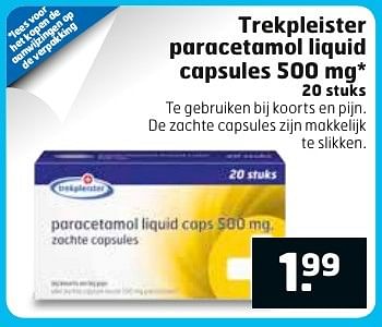 Aanbiedingen Trekpleister paracetamol liquid capsules 500 mg - Huismerk - Trekpleister - Geldig van 13/02/2017 tot 26/02/2017 bij Trekpleister