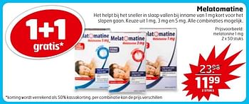 Aanbiedingen Melatomatine - Melatomatine - Geldig van 13/02/2017 tot 26/02/2017 bij Trekpleister