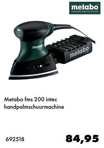 Aanbiedingen Metabo fms 200 intec handpalmschuurmachine - Metabo - Geldig van 26/02/2017 tot 31/03/2017 bij Multi Bazar
