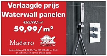 Aanbiedingen Verlaagde prijs waterwall panelen - Maestro - Geldig van 26/02/2017 tot 31/03/2017 bij Multi Bazar