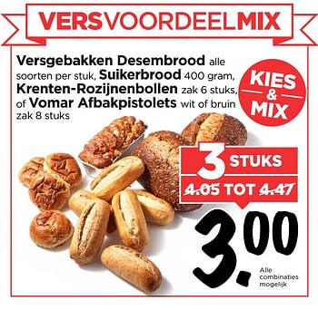 Aanbiedingen Versgebakken desembrood suikerbrood krenten-rozijnenbollen of vomar afbakpistolets - Huismerk Vomar - Geldig van 26/02/2017 tot 04/03/2017 bij Vomar