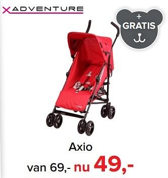 Aanbiedingen Axio - Xadventure - Geldig van 01/02/2017 tot 05/03/2017 bij Baby-Dump