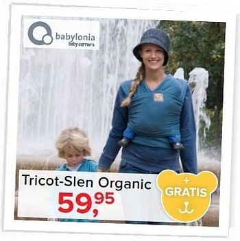 Aanbiedingen Tricot-slen organic - Babylonia - Geldig van 01/02/2017 tot 05/03/2017 bij Baby-Dump