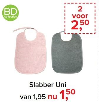 Aanbiedingen Slabber uni - BD Collection - Geldig van 01/02/2017 tot 05/03/2017 bij Baby-Dump