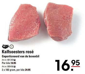 Aanbiedingen Kalfsoesters rosé geportioneerd van de bovenbil - Meierijsche Roem - Geldig van 15/02/2017 tot 06/03/2017 bij Sligro