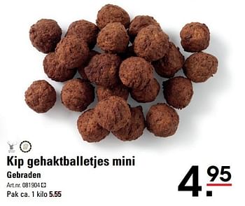 Aanbiedingen Kip gehaktballetjes mini gebraden - Ruig - Geldig van 15/02/2017 tot 06/03/2017 bij Sligro