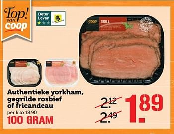 Aanbiedingen Authentieke yorkham, gegrilde rosbief of fricandeau - Huismerk - Coop - Geldig van 27/02/2017 tot 05/03/2017 bij Coop