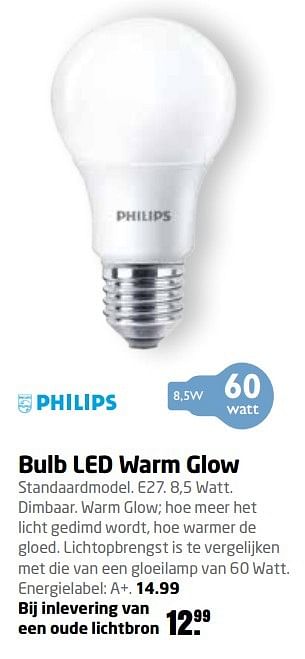 Aanbiedingen Philips bulb led warm glow - Philips - Geldig van 20/02/2017 tot 05/03/2017 bij Formido