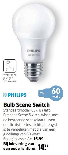 Aanbiedingen Philips bulb scene switch - Philips - Geldig van 20/02/2017 tot 05/03/2017 bij Formido