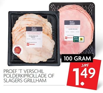 Aanbiedingen Proef `t verschil polderkiprollade of slagers grillham - Proef', t verschil - Geldig van 26/02/2017 tot 04/03/2017 bij Deka Markt