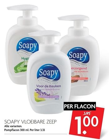 Aanbiedingen Soapy vloeibare zeep - Soapy - Geldig van 26/02/2017 tot 04/03/2017 bij Deka Markt