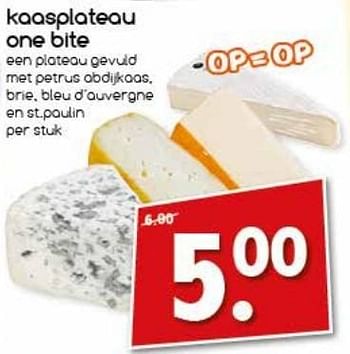 Aanbiedingen Kaasplateau one bite - Huismerk - Agrimarkt - Geldig van 27/02/2017 tot 04/03/2017 bij Agrimarkt