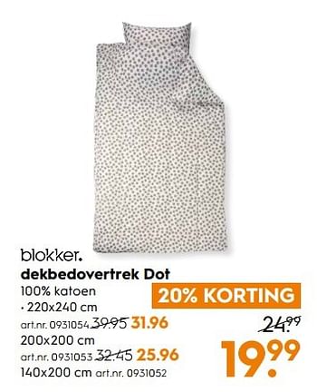 Aanbiedingen Dekbedovertrek dot - Huismerk - Blokker - Geldig van 25/02/2017 tot 08/03/2017 bij Blokker