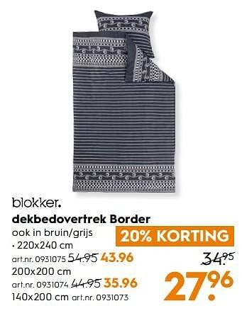 Aanbiedingen Dekbedovertrek border - Huismerk - Blokker - Geldig van 25/02/2017 tot 08/03/2017 bij Blokker