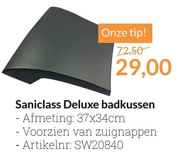 Aanbiedingen Saniclass deluxe badkussen - Saniclass - Geldig van 01/03/2017 tot 31/03/2017 bij Sanitairwinkel