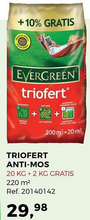 Aanbiedingen Triofert anti-mos - Evergreen - Geldig van 07/03/2017 tot 04/04/2017 bij Supra Bazar