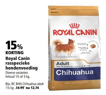 Aanbiedingen Rc bhn chihuahua adult - Royal Canin - Geldig van 27/02/2017 tot 12/03/2017 bij Welkoop