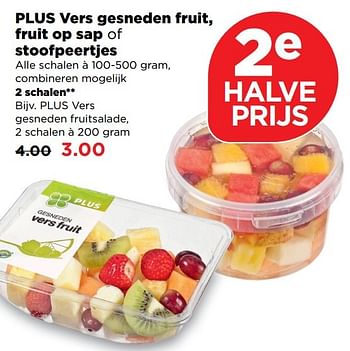 Aanbiedingen Plus vers gesneden fruit, fruit op sap of stoofpeertjes - Huismerk - Plus - Geldig van 12/03/2017 tot 18/03/2017 bij Plus