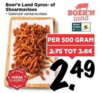 Aanbiedingen Boer`n land gyros- of shoarmavlees - Boer'n Land - Geldig van 12/03/2017 tot 18/03/2017 bij Vomar