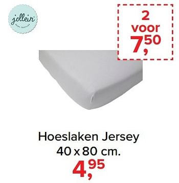 Aanbiedingen Hoeslaken jersey - Jollein - Geldig van 06/03/2017 tot 02/04/2017 bij Baby-Dump