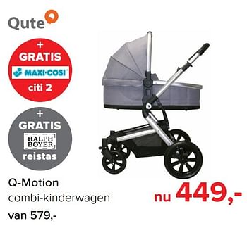 Aanbiedingen Q-motion combi-kinderwagen - Qute  - Geldig van 06/03/2017 tot 02/04/2017 bij Baby-Dump