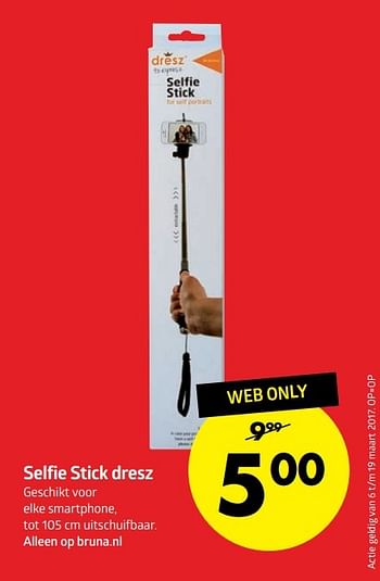Aanbiedingen Selfie stick dresz - Dresz - Geldig van 07/03/2017 tot 19/03/2017 bij Bruna