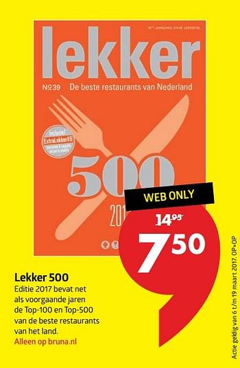 Aanbiedingen Lekker 500 - Huismerk-Bruna - Geldig van 07/03/2017 tot 19/03/2017 bij Bruna